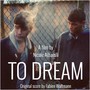 To Dream (Original Motion Picture Soundtrack) [Explicit]