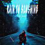 Rain To Sunshine (Explicit)