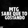 Mtg - Sabe Que to Gostando (Explicit)