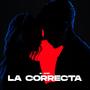 LA CORRECTA (feat. DJ Erick92)