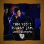 Tom Yosi - Live at Dozen Sessions (Explicit)