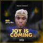 Joy is coming (Explicit)