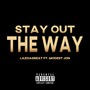 Stay out the Way (feat. Modest Jon) (Explicit)