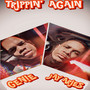 TRIPPIN AGAIN (Explicit)