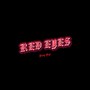 Red Eyes (Explicit)