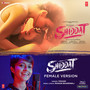 Shiddat (Female Version) [From 