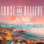 Trust and Believe (Remix)