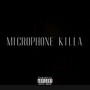 Microphone Killa (Explicit)