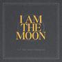 I Am The Moon