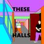 These Halls