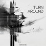 Turn Around