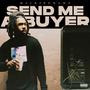 Send Me A Buyer (Explicit)