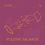 Pulling Me Back (feat. Jezreel Micaiah) [Explicit]