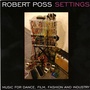 Poss: Settings - Music for Dance, Film, Fashion and Industry