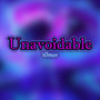 Unavoidable