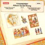 TCHAIKOVSKY: Album for the Young, Op. 39