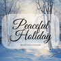 Peaceful Holiday Music Collection