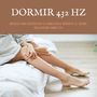 Dormir 432 Hz: Música para Despertar la Conciencia durante el Sueño, Relajación Completa