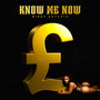 Know Me Now (Explicit)