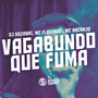 Vagabundo Que Fuma (Explicit)