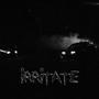 IRRITATE (feat. SXMURA SXUL) [Explicit]