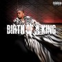 Birth Of A King (Explicit)