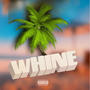 WHINE (Explicit)