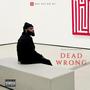 Dead Wrong (Explicit)