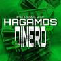 Hagamos Dinero (feat. Dewonder, Sateria, Leo Mc & Mfr) [Remix] [Explicit]