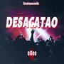 Desacatao (Explicit)