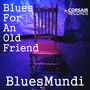 Blues for an Old Friend