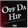 Off Da Hip (feat. Tweak) [Explicit]