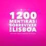 1200 Mentiras Para Sobreviver Em Lisboa