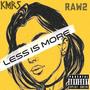 Less Is More (with Raw2) [Explicit]