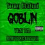 Goblin (feat. YRN Tai & BabyFxceTayee) [Explicit]