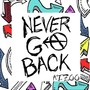 Never Go Back