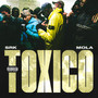 TOXICO (Explicit)