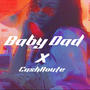 Baby Dad (Explicit)