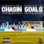 Chasin' Goals (Explicit)