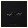 ****'D Up (Explicit)