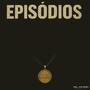 Episódios (Explicit)