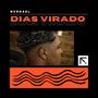 Dias Virado (Explicit)