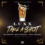 Take a Shot (feat. RG Shyne, Mjay Money & Tony Lisenko) [Explicit]