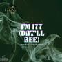 I'M I77 (DAT'LL BEE) [Explicit]