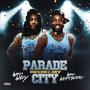 Parade Inside My City (feat. WST Wavy) [Explicit]