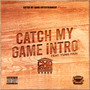 Catch My Game Intro (Explicit)