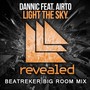 Dannic - Light The Sky (Beatreker Big Room Mix)