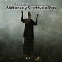 Alabanza y Gratitud a Dios