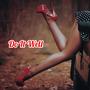 Do It Well (Explicit)