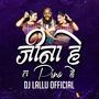 Jina He Ta Pina He Cg Song Dj Lallu